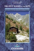 Cicerone 100 Hut Walks In The Alps